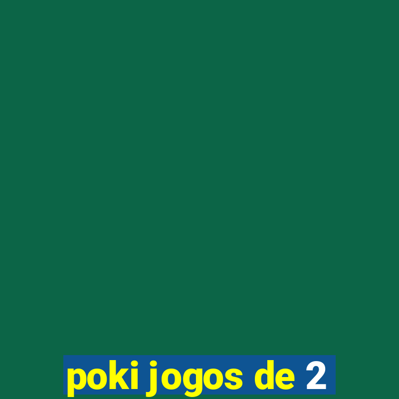 poki jogos de 2